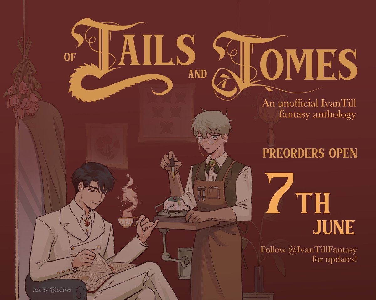 [RTs💕] Announcing [Of Tails &amp; Tomes], an IvanTill fantasy anthology!

More info below: