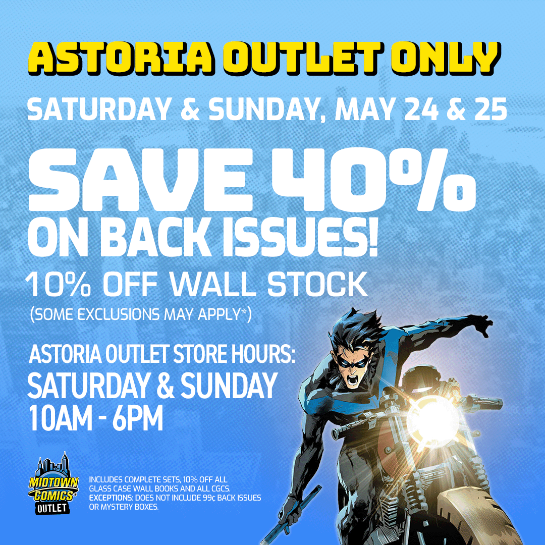 MidtownComics's tweet photo. This 📅#weekend SAT & SUN MAY 24 & 25, our 📍Astoria #Outlet is having a HUGE sale on our enormous stock of back issue #comic books!
SAVE 40% on our ENTIRE STOCK OF BACK ISSUES!
See you there!
#AstoriaOutlet #astoria #comicbookshop #comicbooksale #backissuecomics https://t.co/8qJJNAPP0j