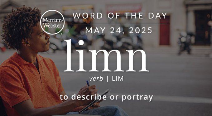 Merriam-Webster Word of the Day May 24, 2025 'limn' verb | LIM "to describe or portray" Background Image: A person sketching 