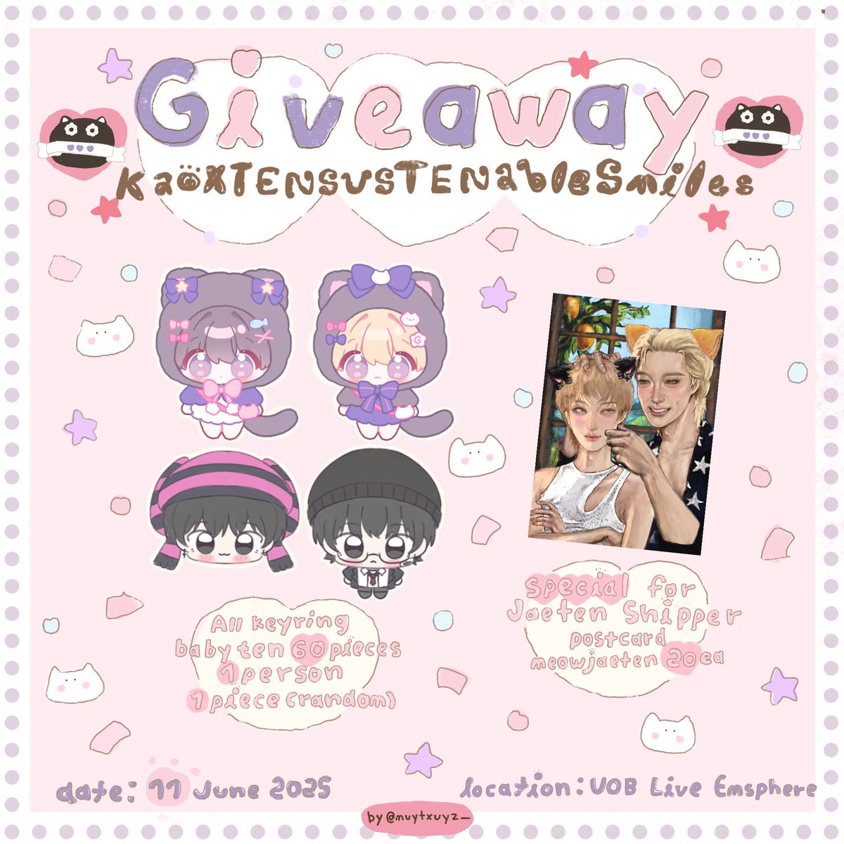 muytxuyz_'s tweet photo. pls kindly rt♡
♪ 一 giveaway 🐈⬛ ⋰˚ 💜
♡ all keyring baby ten 60 ea
𓐄♡𓐖 special giveaway for jaeten shipper 20 ea
𝜗𝜚 rt and show this tweet 𝜗𝜚
≽꒰✿ 11/06 at UOB live Emsphere ✿꒱≼
🐈⬛ exchange dm ♡
#KaoXTENsusTENableSmiles https://t.co/z0ArFjBlPm