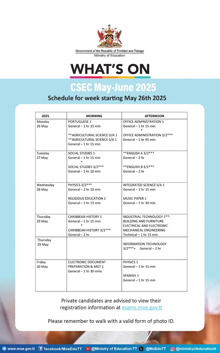 MoEduTT's tweet photo. ❗️📢 Don't miss your exam 📢❗
️
CSEC & CAPE May/June 2025
🗓 Schedule for week starting May 26th 2025
Private candidates are advised to view their registration information at https://t.co/Kh9CYcNceu
📌 Please remember to walk with a valid form of photo ID.
#CXC #CSEC #Exams https://t.co/Lrq6WlNJTL