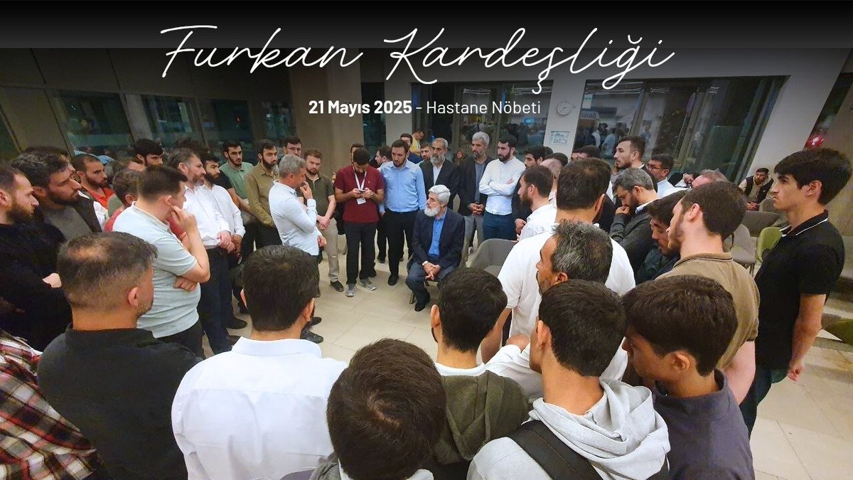 Tarihe Geçen Furkan Kardeşliği 
- 21 Mayıs 2025