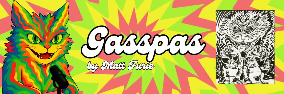 Gasspas - $GASS - The cat featured in Matt Furies latest book, Cortex Vortex. 
CA: 0x774eaF7A53471628768dc679dA945847d34b9a55 
Chain: Ethereum
Where to buy:  Uniswap, Binance wallet, Gate wallet, MEXC, LBank and many more.