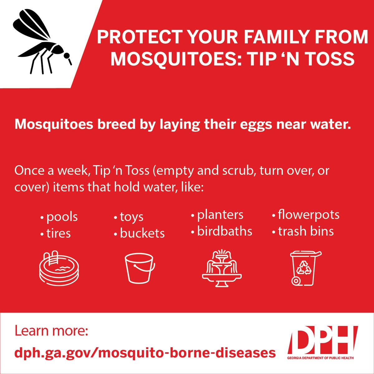 Did you know? Mosquitoes lay eggs in standing water. Protect your family by eliminating stagnant water around your home. Tip ‘n Toss to stay safe! 🌊💧 Learn more at dph.ga.gov/mosquito-borne…
