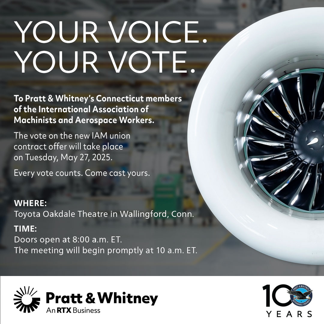 Pratt &amp; Whitney concludes its latest contract negotiations with the Connecticut International Association of Machinists and Aerospace (IAM) Workers. Eligible employees are encouraged to participate in the upcoming new contract vote on May 27. Learn More: prattwhitney.co/44Mwiqm