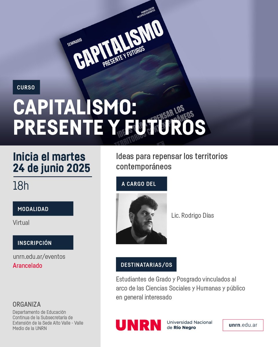 Desde la Escuela de Humanidades y Estudios Sociales de la <a href="/unrnvalle/">Sede Alto Valle - Valle Medio UNRN</a> armamos este Curso super novedoso e interesante de <a href="/espacio_geo82/">Un espacio Geográfico</a> respecto del estado actual del Capitalismo, esperamos sea de su interés, y si no con difundir ya es un montonazo!
Link.
unrn.edu.ar/eventos/Capita…