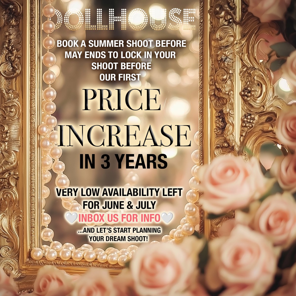 💫🌟 NEWSFLASH🌟💫 

A little magic is about to shift…

For the first time in nearly three years, our prices are rising — and this is the final week to secure your DOLLHOUSE experience at our current lower rates we’ve had for years…

Book by 31st May (for any shoot date this