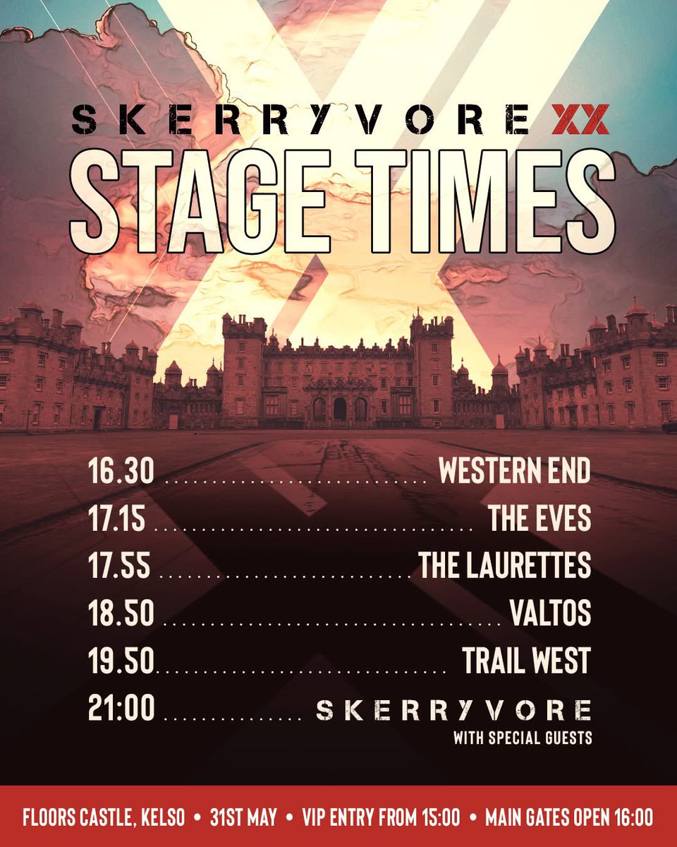 Stage times for Floors Castle next Sat 31st May 🔥 We can’t wait! 

<a href="/SKERRYVORE/">SKERRYVORE</a> 🏰
