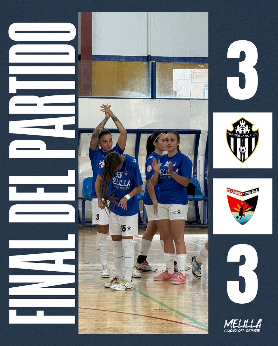 Melilla Ciudad del Deporte Torreblanca C.F (@torreblancafs1) on Twitter photo 🏁¡𝐅𝐈𝐍𝐀𝐋 𝐅𝐈𝐍𝐀𝐋 𝐅𝐈𝐍𝐀𝐀𝐀𝐀𝐋!
MCD Torreblanca C.F "B" 3-3 <a href="/UDAzuquecaFutSa/">UD Azuqueca FS (Oficial)</a>
⚽️ Larissa
⚽️ Ibuki
⚽️ Sonia 🏁¡𝐅𝐈𝐍𝐀𝐋 𝐅𝐈𝐍𝐀𝐋 𝐅𝐈𝐍𝐀𝐀𝐀𝐀𝐋!
MCD Torreblanca C.F "B" 3-3 <a href="/UDAzuquecaFutSa/">UD Azuqueca FS (Oficial)</a>
⚽️ Larissa
⚽️ Ibuki
⚽️ Sonia