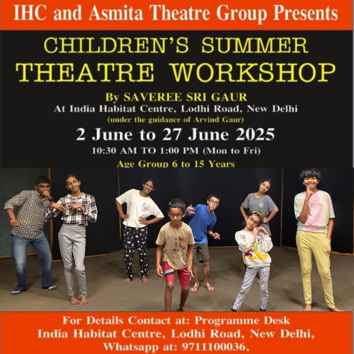Children’s Theatre Workshop at India Habitat Centre by Saveree Sri Gaur, 
Date: 2nd to 27th June,  10:30AM to 1PM.
For admission contact at Programme Desk, IHC, Lodhi Road, New Delhi or click link.
in.bookmyshow.com/events/childre…
For details whatsapp 9711100036 
#Theatre #AsmitaTheatre