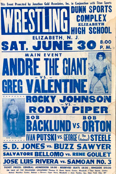 WWF - Elizabeth, NJ - June 30, 1984
Samula defeated José Luis Rivera
Salvatore Bellomo vs. Tony Garea DRAW
S.D. Jones defeated Johnny V.
Ivan Putski defeated George Steele DQ
Bob Backlund defeated Bob Orton Jr.
Roddy Piper defeated Rocky Johnson
André the Giant defeated Greg
