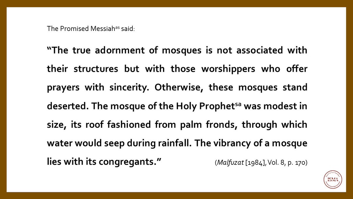 ISMACouncil's tweet photo. Hazrat Mirza Ghulam Ahmad (as), the Promised Messiah and Mahdi, said that the true adornment of mosques is not associated with their structures but with those worshippers who offer prayers with sincerity:

Read here➡️https://t.co/M1rIy7sWIc https://t.co/rxPj8iJ9LH