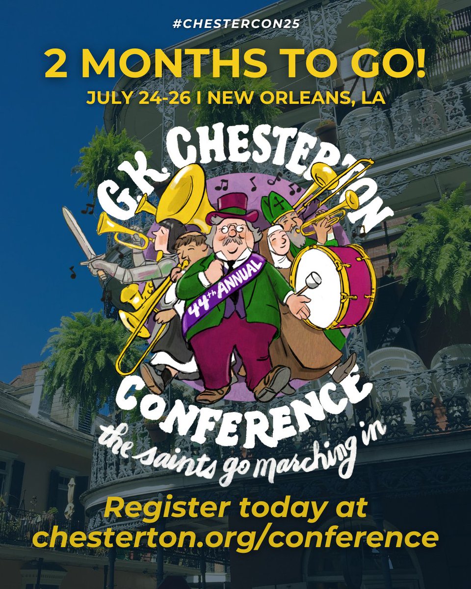 chestertonsoc's tweet photo. Have you registered for #ChesterCon25 yet? It's two months from today! Join us this year in Louisiana for the 44th Annual Chesterton Conference: The Saints Go Marching In, featuring GKC in the Big Easy!
Learn more today at https://t.co/fZV7TZ8i8V! https://t.co/1qCVB7aChG