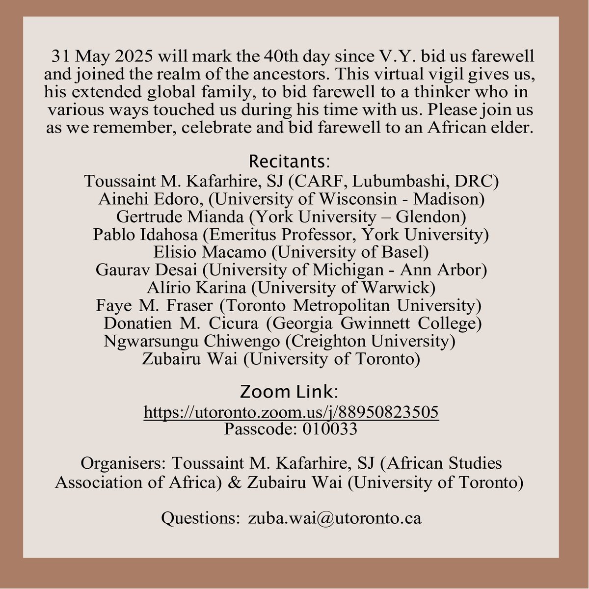 Rules Based Disorder (@zubawai) on Twitter photo Please join us on 31 May 2025 as we remember, celebrate, and bid farewell to V.Y. Mudimbe.   
Zoom link: utoronto.zoom.us/j/88950823505  Passcode: 010033 Please join us on 31 May 2025 as we remember, celebrate, and bid farewell to V.Y. Mudimbe.   
Zoom link: utoronto.zoom.us/j/88950823505  Passcode: 010033