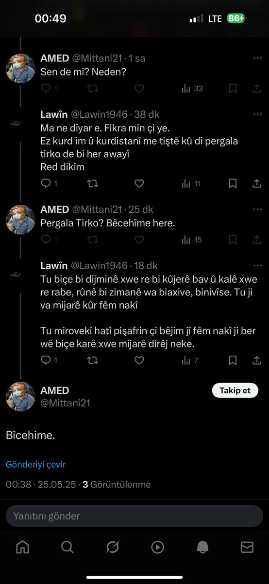 Temenê te gihîşt pêncî 
Te fêm nekir tiştek hîn jî 
Weyla kero weyla çahşo 
Ez dizanim tu yî bêjî 

Ev helbest ji bo te  :) <a href="/Mittani21/">AMED</a> 

Lawîn✍️