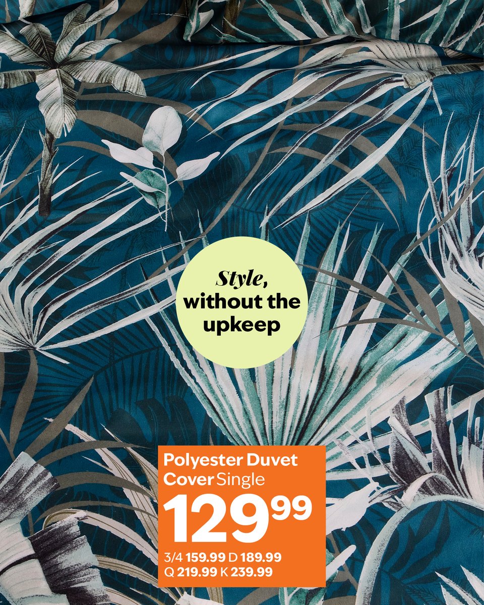 Are you ready for a new look? Visit your nearest store today and shop our range of reversible duvet covers. Click here bit.ly/3VGnQms to shop now.

104612504 Greenhouse Tropics Polyester Duvet Cover
S R139.99 
3/4 R159.99
D R189.99
Q R219.99
K R239.99