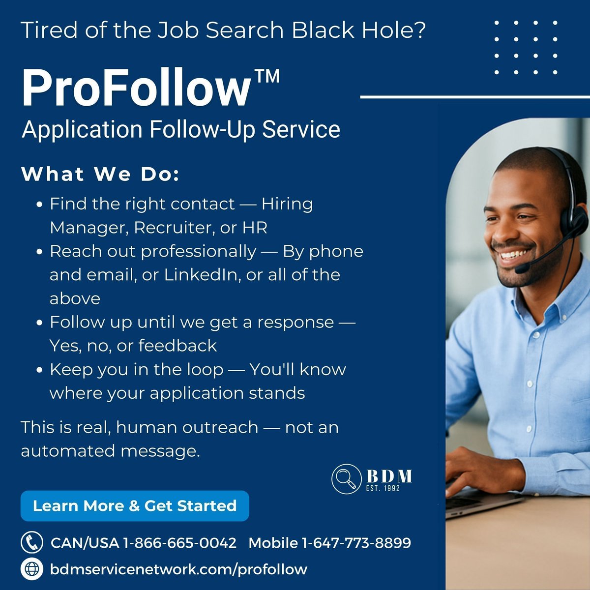 Most job apps are ignored — not because you're unqualified, but because no one followed up.

With ProFollow™, we do the follow-up for you.
✔️ Real contact
✔️ Real updates
✔️ Interview requests

🎯 Be seen. Be heard. Get hired.
👉 bdmservicenetwork.com/profollow

#JobSearch #GetHired