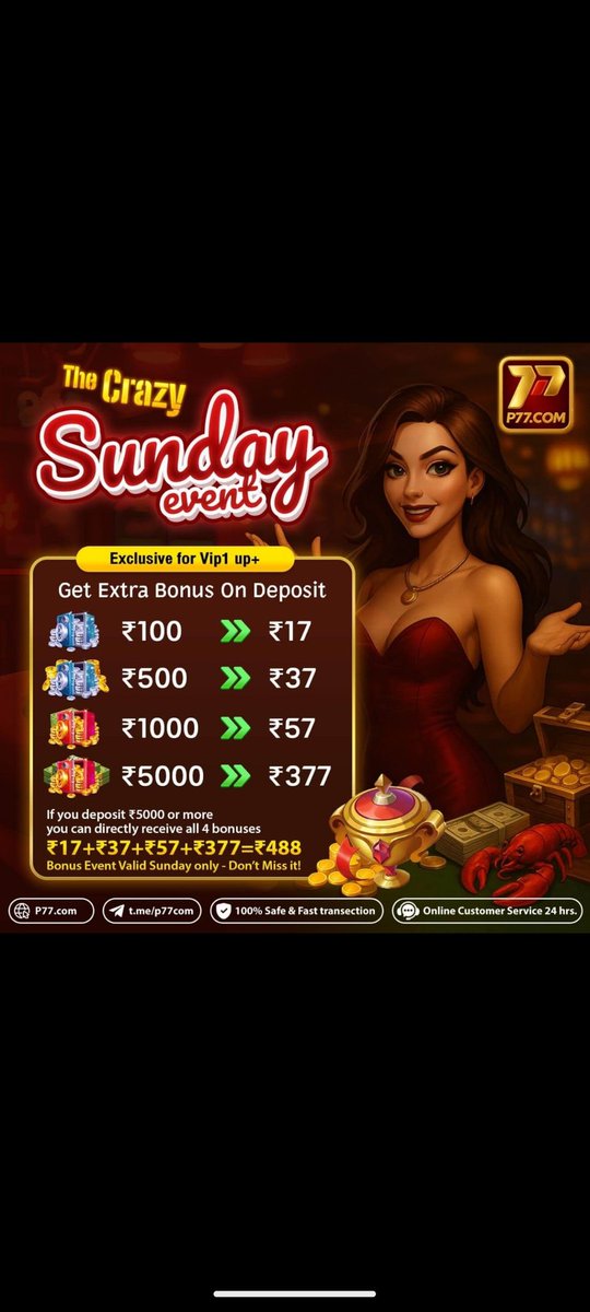 🤍 Dear Members
🎉 The Crazy Sunday Event is here
🎉 Special rewards for VIP1 - VIP12 users
🎁 Enjoy extra bonuse
📅 Valid Sunday only – Don’t miss it!

👉 Make a qualifying deposit to unlock up to ₹488 in combined bonuses🏆

📥 REFERRAL LINK :invite.p77.game/?code=5E9O4CS