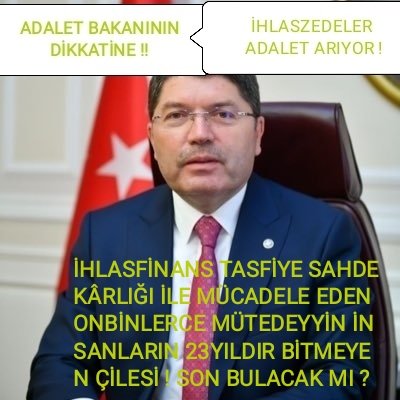 🇹🇷 müşerref 🇹🇷⚖️ (@muserrefkargi) on Twitter photo #ihlaszedelerAdaletİstiyor
<a href="/RTErdogan/">Recep Tayyip Erdoğan</a> <a href="/yilmaztunc/">Yılmaz TUNÇ</a> <a href="/_cevdetyilmaz/">Cevdet Yılmaz</a> <a href="/omerbolatTR/">Prof. Dr. Ömer Bolat</a> <a href="/AliYerlikaya/">Ali Yerlikaya</a> <a href="/omerrcelik/">Ömer Çelik</a> <a href="/dbdevletbahceli/">Devlet Bahçeli</a> <a href="/erbakanfatih/">Dr. Fatih Erbakan</a> <a href="/MDervisogluTR/">Müsavat Dervişoğlu</a> <a href="/eczozgurozel/">Özgür Özel</a> <a href="/ComezTurhan/">Turhan Çömez</a> <a href="/adalet_bakanlik/">T.C. Adalet Bakanlığı</a> <a href="/TC_icisleri/">T.C. İçişleri Bakanlığı</a> <a href="/ticaret/">T.C. Ticaret Bakanlığı</a> <a href="/AvOzlemZengin/">Av. Özlem Zengin 🇹🇷</a> <a href="/sonkibar/">Sabahattin Önkibar</a> <a href="/memetsimsek/">Mehmet Simsek</a> <a href="/MehmedAltinoz/">Mehmet Altınöz</a> <a href="/HakanFidan/">Hakan Fidan</a> #ihlaszedelerAdaletİstiyor
<a href="/RTErdogan/">Recep Tayyip Erdoğan</a> <a href="/yilmaztunc/">Yılmaz TUNÇ</a> <a href="/_cevdetyilmaz/">Cevdet Yılmaz</a> <a href="/omerbolatTR/">Prof. Dr. Ömer Bolat</a> <a href="/AliYerlikaya/">Ali Yerlikaya</a> <a href="/omerrcelik/">Ömer Çelik</a> <a href="/dbdevletbahceli/">Devlet Bahçeli</a> <a href="/erbakanfatih/">Dr. Fatih Erbakan</a> <a href="/MDervisogluTR/">Müsavat Dervişoğlu</a> <a href="/eczozgurozel/">Özgür Özel</a> <a href="/ComezTurhan/">Turhan Çömez</a> <a href="/adalet_bakanlik/">T.C. Adalet Bakanlığı</a> <a href="/TC_icisleri/">T.C. İçişleri Bakanlığı</a> <a href="/ticaret/">T.C. Ticaret Bakanlığı</a> <a href="/AvOzlemZengin/">Av. Özlem Zengin 🇹🇷</a> <a href="/sonkibar/">Sabahattin Önkibar</a> <a href="/memetsimsek/">Mehmet Simsek</a> <a href="/MehmedAltinoz/">Mehmet Altınöz</a> <a href="/HakanFidan/">Hakan Fidan</a>