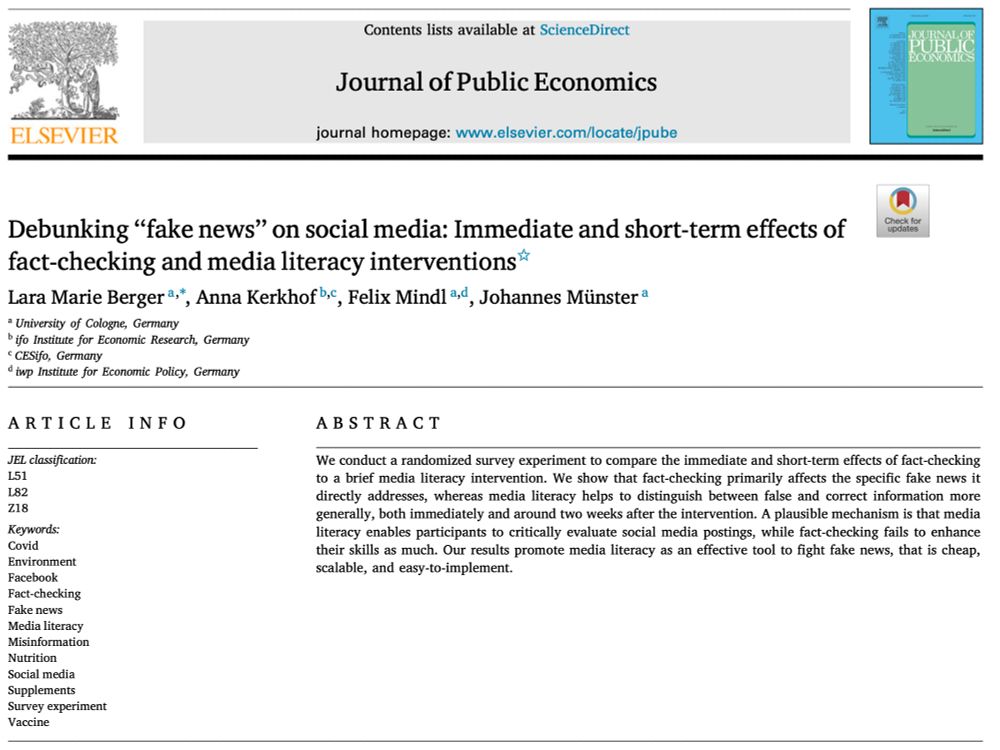 Journal of Public Economics (@jpubecon) on Twitter photo Just published in <a href="/JPubEcon/">Journal of Public Economics</a>:
"Debunking “fake news” on social media: Immediate and short-term effects of fact-checking and media literacy interventions"
By <a href="/lariberger/">Lara Marie Berger</a>, Anna Kerkhof, <a href="/FelixMindl/">Felix Mindl</a>, & Johannes Münster
#econtwitter
sciencedirect.com/science/articl… Just published in <a href="/JPubEcon/">Journal of Public Economics</a>:
"Debunking “fake news” on social media: Immediate and short-term effects of fact-checking and media literacy interventions"
By <a href="/lariberger/">Lara Marie Berger</a>, Anna Kerkhof, <a href="/FelixMindl/">Felix Mindl</a>, & Johannes Münster
#econtwitter
sciencedirect.com/science/articl…