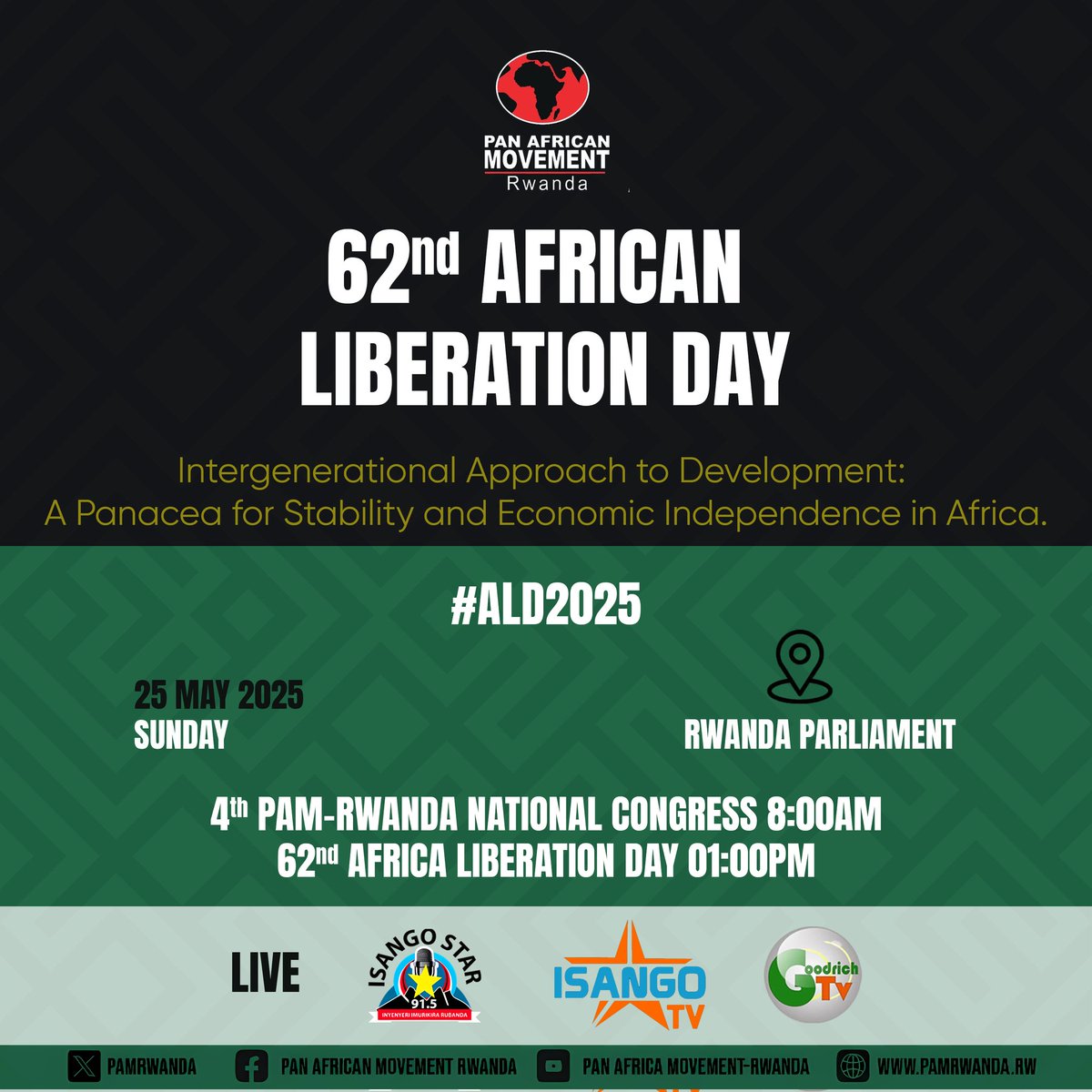Join us this Sunday, May 25th 2025, at Rwanda Parliament, Kigali, in the Commemoration of the African Liberation Day.