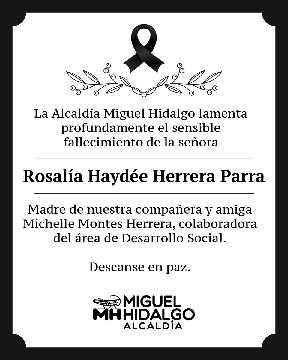 AlcaldiaMHmx's tweet photo. Nos unimos a la pena de nuestra compañera Michelle Montes Herrera, por el fallecimiento de su mamá, la señora Rosalía Haydée Herrera Parra, esperando encuentre pronta resignación. QEPD🕊️. https://t.co/jSfF2ZyaRK