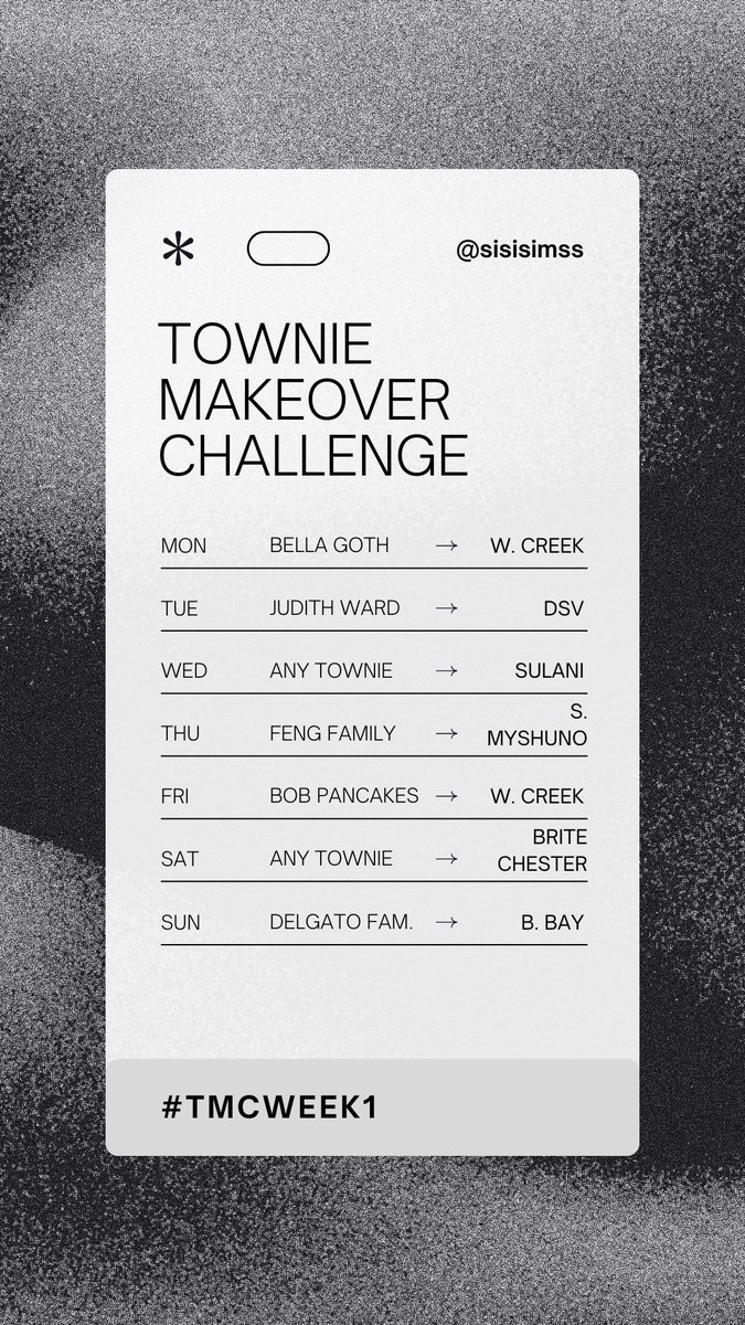 hey yall! I have a new week-long challenge, the townie makeover challenge! For each day of this upcoming week (5/26-6/31) i have assigned a specific townie or household to makeover. Use the hashtag #tmcweek1 so we can see your submissions. 🖤
