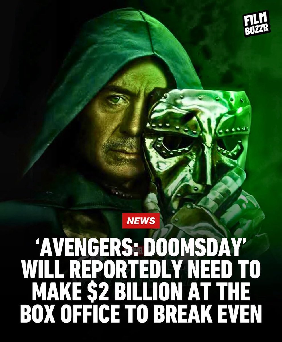 According to <a href="/FilmBuzzr/">FilmBuzzr</a> doomsday will need 2B to just break even.