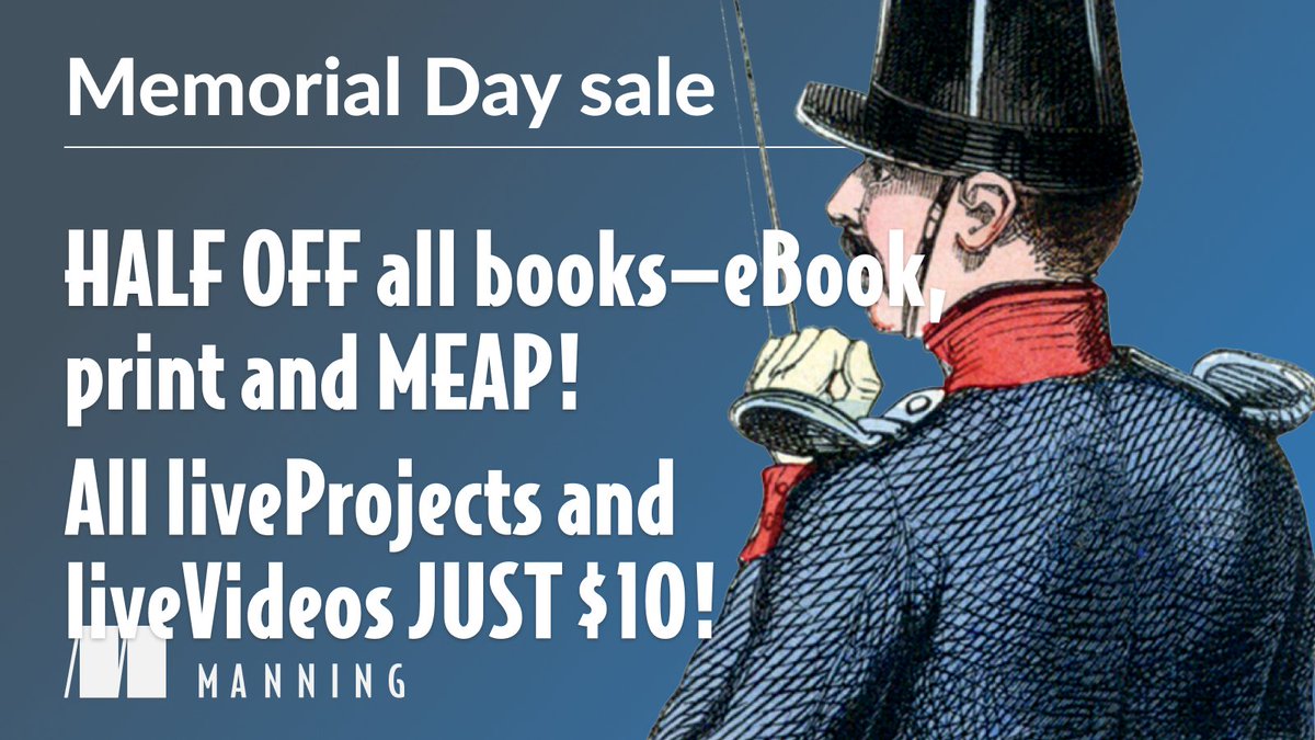 🌟 Memorial Day SALE 🌟

Save HALF OFF on all print and eBooks, including MEAPs!All liveProjects and liveVideos are $10!

👉 Check it out:mng.bz/KwZ0

#ManningBooks #MemorialDay