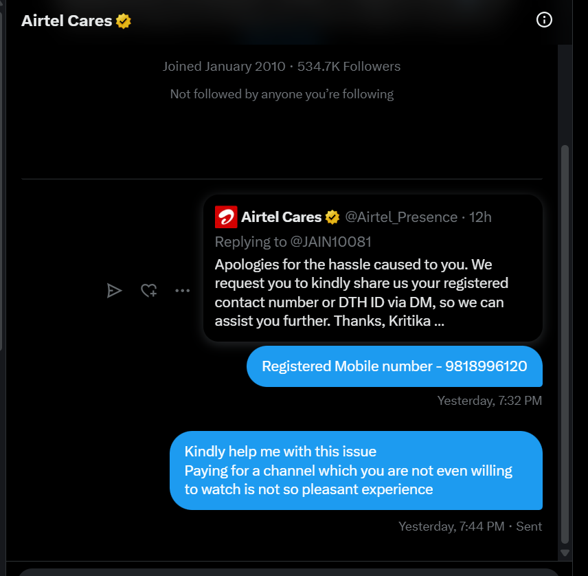 JAIN10081's tweet photo. @Airtel_Presence @jagograhakjago Shared my details via DM as requested, yet there’s been zero response for over 12 hours.Why ask for DMs just for formality?
Being charged for a channel added by mistake is unacceptable.Screenshots attached. #AirtelDTH #ConsumerRights #PoorService https://t.co/5jC4F14xje