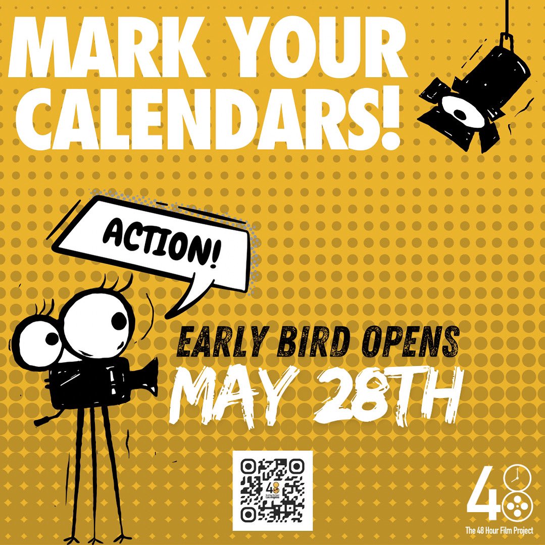 🎬 Lights, Camera, Action! Less Than a Week Away– Early Bird Registration Drops May 28th for the Los Angeles 48 Hour Film Project! 🔥 Scan Now to Learn about Joining the Cinematic Race! 🎥