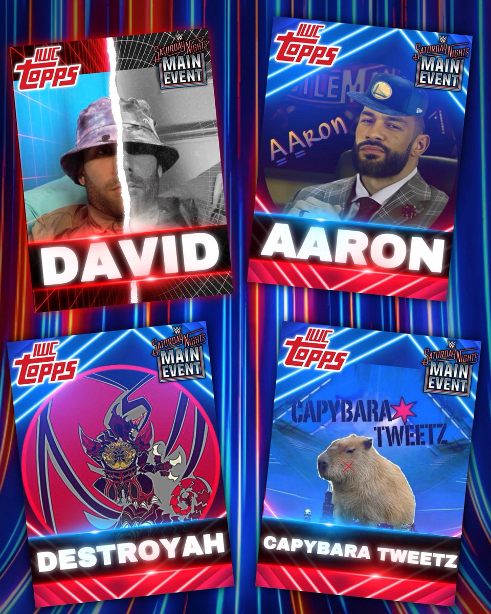 IWC Topps SNME Pack 7: 
#IWCTopps 📺

⭐️:<a href="/SuperNovaDavid/">David 💫🏴󠁧󠁢󠁳󠁣󠁴󠁿✨🎀</a> 🔴:<a href="/Reigns_AAronn/">A̳A̳r̳o̳n̳ ☄️┆ ˗ˏˋ ✞︎ ˎˊ˗👨‍🍳`³⁰</a> 🔴:<a href="/TheK4IJU_Devil/">𝕯𝕰𝕾𝕿𝕺𝕽𝕺𝖄𝕬𝕳—デストロイア</a> 🔴:<a href="/Capybara_Prodz/">capyBaRatwEetz</a>