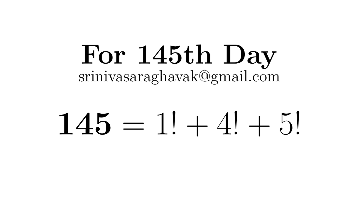 For the 145th day of the year, we have this magical representation of the number 145 using factorials.