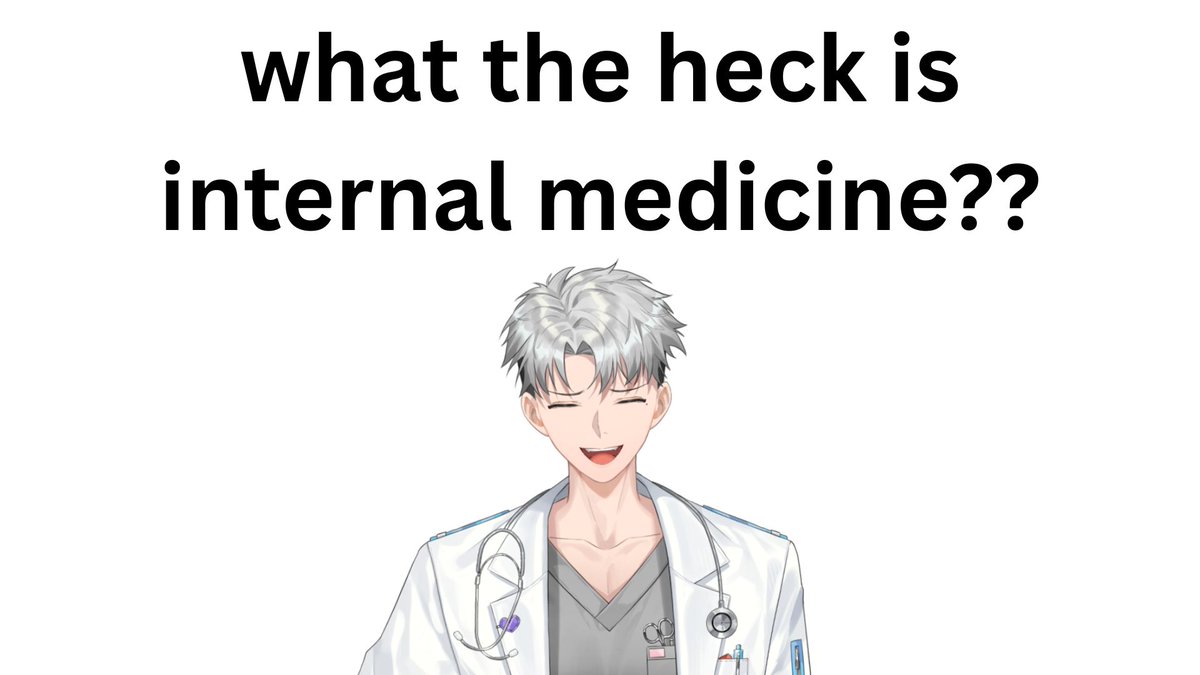 "mister doctor saiken what is your specialty???"
TAKE NOTES I'M EXPLAINING INTERNAL MEDICINE🗒️

Internal medicine deals with the clinical diagnosis and medical care of adults across the entire spectrum of health, ranging from the office to the intensive care unit. I practice a