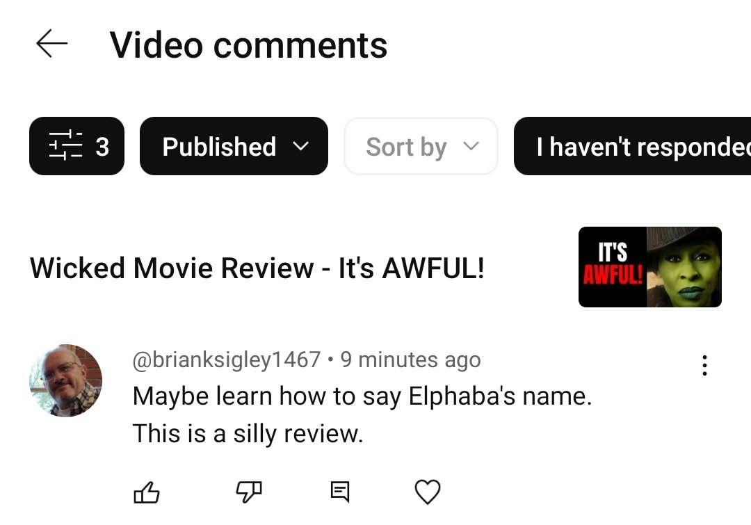 Months after I posted my Wicked review people are still salty about me accidentally mispronouncing Elphaba's name as El-Fabah rather than El-Fubuh. HUGE deal. Right?  Also, why can't anybody actually write any counterpoints to my review other than "You SUCK!"?