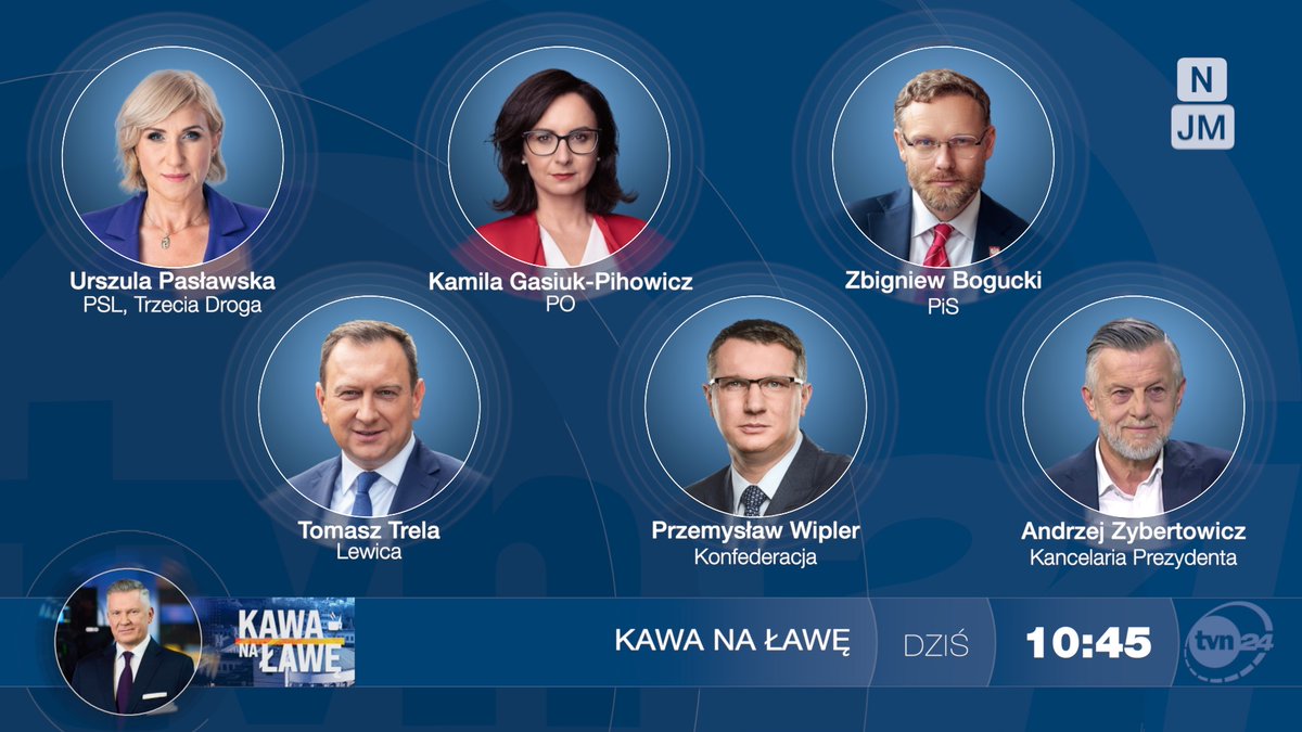 Kawa na ławę ☕️ (@tvn24kawa) on Twitter photo Gośćmi #KawaNaŁawę ☕️ będą dziś: <a href="/Paslawska/">Urszula Pasławska</a> (PSL), <a href="/Gasiuk_Pihowicz/">Kamila Gasiuk-Pihowicz</a> (KO), <a href="/BoguckiZbigniew/">Zbigniew Bogucki🇵🇱</a> (PiS), <a href="/poselTTrela/">Tomasz Trela</a> (Lewica), <a href="/wipler/">Przemysław Wipler 🇵🇱</a> (Konfederacja) i <a href="/AndZyberto/">Andrzej Zybertowicz</a> (Kancelaria Prezydenta).
⏰ Zapraszamy o 10.45 do <a href="/tvn24/">tvn24</a> i <a href="/tvn24plus/">TVN24+</a>:
🔗 tvn24.pl/plus/na-zywo/t… Gośćmi #KawaNaŁawę ☕️ będą dziś: <a href="/Paslawska/">Urszula Pasławska</a> (PSL), <a href="/Gasiuk_Pihowicz/">Kamila Gasiuk-Pihowicz</a> (KO), <a href="/BoguckiZbigniew/">Zbigniew Bogucki🇵🇱</a> (PiS), <a href="/poselTTrela/">Tomasz Trela</a> (Lewica), <a href="/wipler/">Przemysław Wipler 🇵🇱</a> (Konfederacja) i <a href="/AndZyberto/">Andrzej Zybertowicz</a> (Kancelaria Prezydenta).
⏰ Zapraszamy o 10.45 do <a href="/tvn24/">tvn24</a> i <a href="/tvn24plus/">TVN24+</a>:
🔗 tvn24.pl/plus/na-zywo/t…