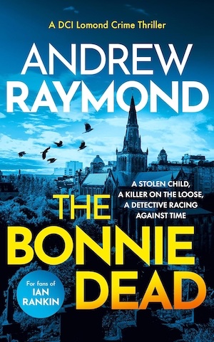 CrimeFictionLover (@crifilover) on Twitter photo Sunday morning! Turn off the news. Put the papers aside. Tune in to crime fiction as we interview Glasgow author Andrew Raymond <a href="/andrayauthor/">Andrew Raymond</a> about The Bonnie Dead and his DI Lomond series.
crimefictionlover.com/2025/05/interv…
Is he doing for Glasgow what Ian Rankin has done for Edinburgh?🏴 Sunday morning! Turn off the news. Put the papers aside. Tune in to crime fiction as we interview Glasgow author Andrew Raymond <a href="/andrayauthor/">Andrew Raymond</a> about The Bonnie Dead and his DI Lomond series.
crimefictionlover.com/2025/05/interv…
Is he doing for Glasgow what Ian Rankin has done for Edinburgh?🏴