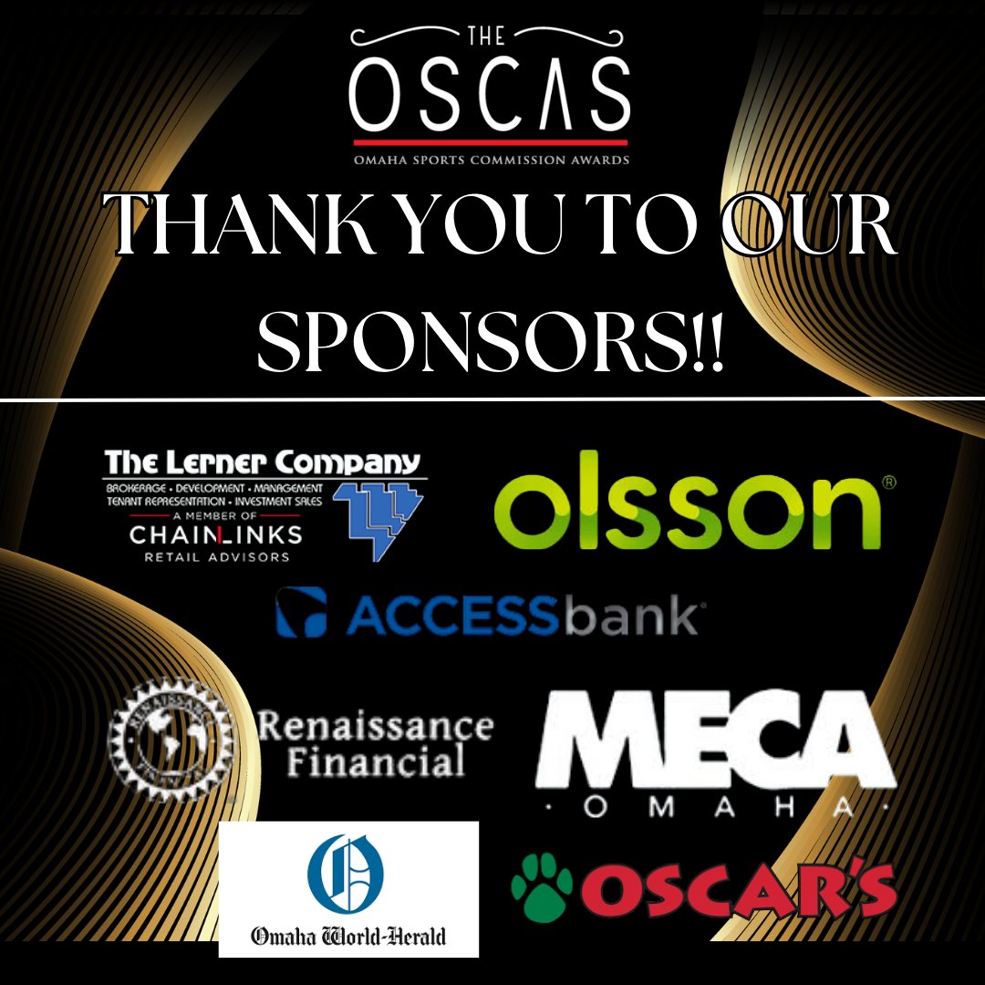 Omaha Sports Commission (@omaha_sport) on Twitter photo We couldn’t do it without you!
A huge THANK YOU to all of our incredible OSCAS sponsors for supporting this year’s celebration of Omaha’s sports community. Your generosity helps make nights like this possible!
<a href="/LernerCo/">TheLernerCompany</a> | <a href="/ACCESSbankOmaha/">ACCESSbank</a> | <a href="/mecaomaha/">MECA</a> | <a href="/OWHnews/">Omaha World-Herald</a> | <a href="/Oscarspizza/">Oscar's Pizza & Sports Grille</a> We couldn’t do it without you!
A huge THANK YOU to all of our incredible OSCAS sponsors for supporting this year’s celebration of Omaha’s sports community. Your generosity helps make nights like this possible!
<a href="/LernerCo/">TheLernerCompany</a> | <a href="/ACCESSbankOmaha/">ACCESSbank</a> | <a href="/mecaomaha/">MECA</a> | <a href="/OWHnews/">Omaha World-Herald</a> | <a href="/Oscarspizza/">Oscar's Pizza & Sports Grille</a>