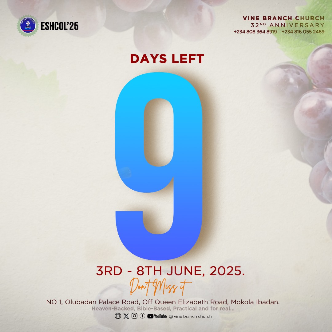 #9DaysToESHCOL
#ESHCOL2025
#Stretch
#CountdownToGlory
#32YearsOfGrace
#32ndAnniversary
#VBCMokola
#VineBranchChurch