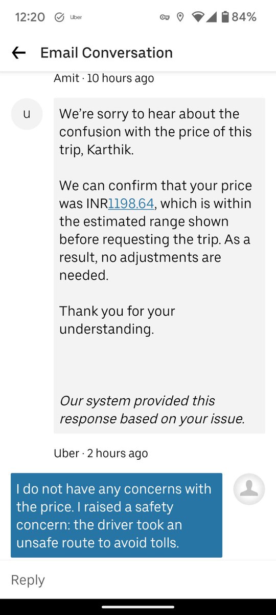 itsamekk's tweet photo. @Uber_India support is brain-dead. I raised a safety complaint that the driver took a longer, unsafe route to avoid paying tolls, and the support response is some nonsense about price?!? https://t.co/RsLXQlyMlg