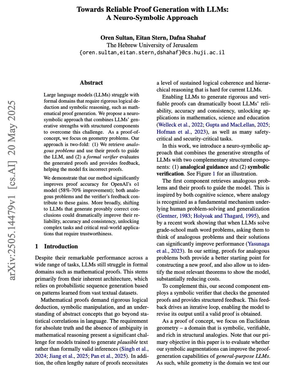 Oren Sultan (@oren_sultan) on Twitter photo 🚀 I'm excited to share that our latest research titled:
“Toward Reliable Proof Generation with LLMs: Leveraging Analogical Guidance and Symbolic Verification” is now available on ArXiv 📄
arxiv.org/pdf/2505.14479
w/ <a href="/StrnYtn/">Eitan Stern</a> <a href="/HyadataLab/">Hyadata Lab (Dafna Shahaf)</a> 🚀 I'm excited to share that our latest research titled:
“Toward Reliable Proof Generation with LLMs: Leveraging Analogical Guidance and Symbolic Verification” is now available on ArXiv 📄
arxiv.org/pdf/2505.14479
w/ <a href="/StrnYtn/">Eitan Stern</a> <a href="/HyadataLab/">Hyadata Lab (Dafna Shahaf)</a>