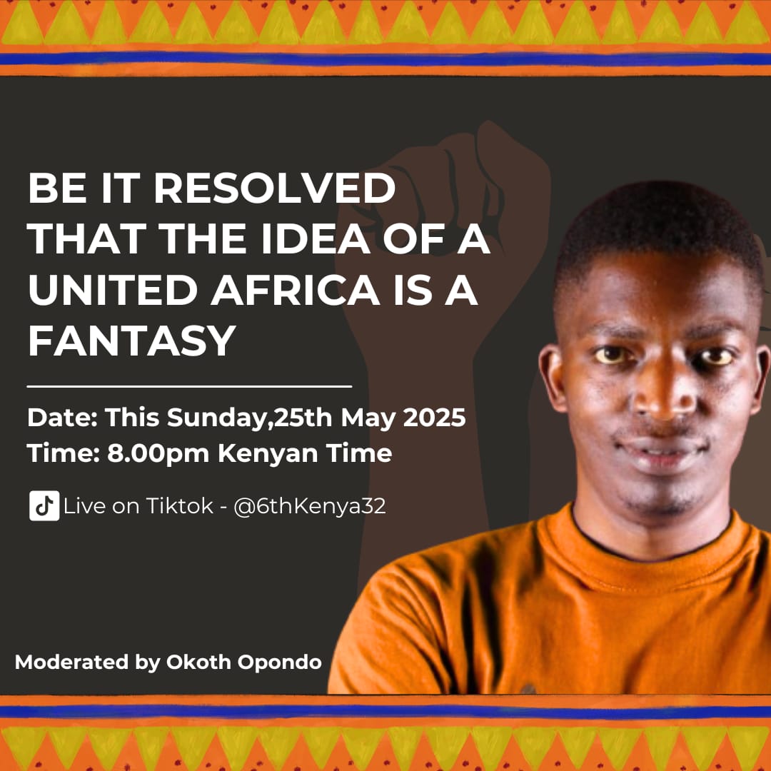 campdevoices's tweet image. #AfricaDay or The Final Day. Do you believe that the idea of a United Africa is a fantasy? Join us tonight on Tiktok @6thKenya32