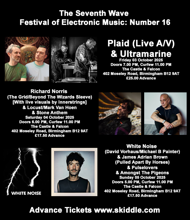 seventhwavebham's tweet image. The Seventh Wave returns in Oct-our 3rd event features electronic music pioneer, David Vorhaus. White Noise/James Adrian Brown/Pulselovers/Amongst The Pigeons will be playing on the 05th of Oct-tickets skiddle.com/g/theseventhwa… @CastleandFalcon @jamadrianbrown @Pulselovers