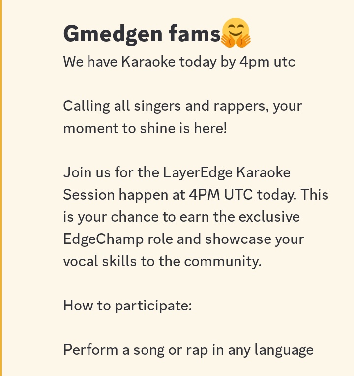 If you are a singer or a rapper, you have an opportunity of earning "EdgeChamp" role in LayerEdge DC channel by joining today's Karaoke by 4pm UTC.

You can perform a song or rap in your language.

Sincerely, I don't understand some projects these days.