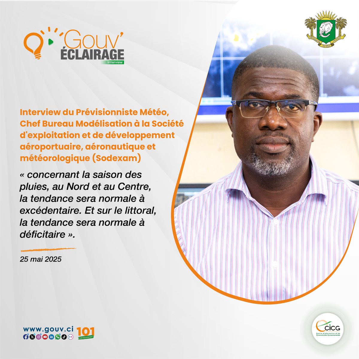 #GouvÉclairage | Koffi Kouamé Jean-Louis, Prévisionniste Météo, Chef Bureau Modélisation à la SODEXAM : "concernant la saison des pluies, au Nord et au Centre, la tendance sera normale à excédentaire. Et sur le littoral, la tendance sera normale à déficitaire"

Depuis quelques