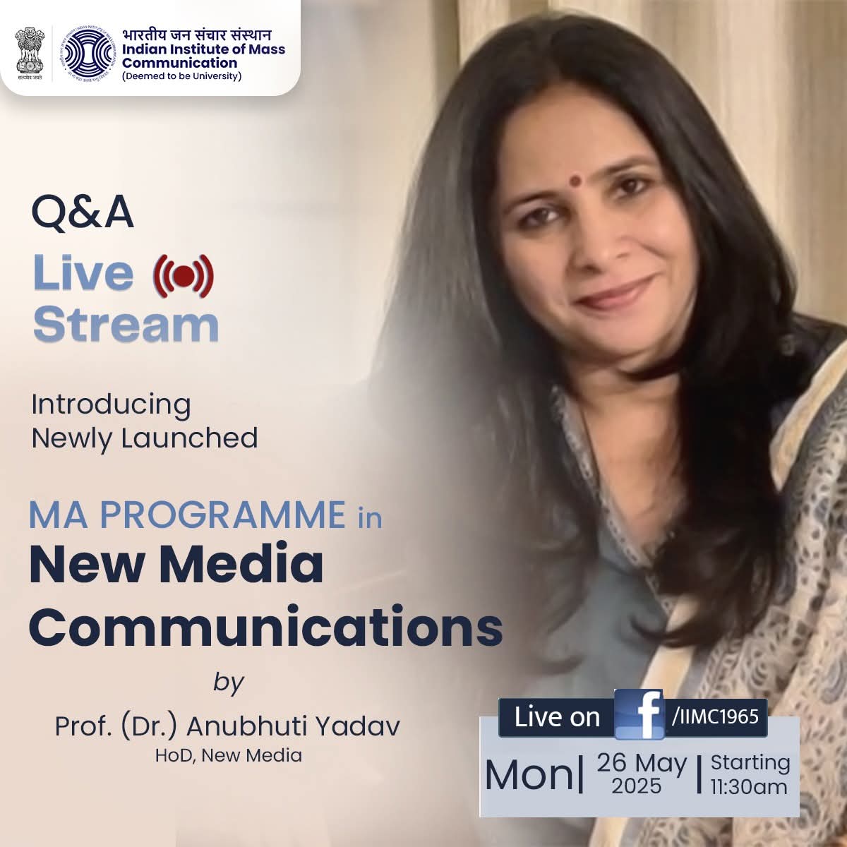 Indian Institute of Mass Communication (@iimc_india) on Twitter photo 🚨New Programme Alert!
Curious about the course in New Media Communications??
Join us LIVE as Prof. (Dr.) <a href="/AnubhutiYadava/">Prof. Anubhuti Yadav</a>, HoD, New Media, introduces IIMC’s brand-new MA in #NewMediaCommunications!
🎥Live Q&A Session
🗓️26 May, 2025
⏱️11:30 AM onwards
📍 FB Live – @IIMC1965 🚨New Programme Alert!
Curious about the course in New Media Communications??
Join us LIVE as Prof. (Dr.) <a href="/AnubhutiYadava/">Prof. Anubhuti Yadav</a>, HoD, New Media, introduces IIMC’s brand-new MA in #NewMediaCommunications!
🎥Live Q&A Session
🗓️26 May, 2025
⏱️11:30 AM onwards
📍 FB Live – @IIMC1965