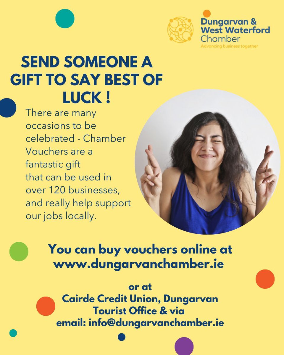 Dungarvan Chamber (@dvanchamber) on Twitter photo Send someone a gift to say best of luck !
Use in 150+ local businesses.
Buy online: dungarvanchamber.ie/store or pop into:
Cairde Credit Union, Main St.
Dungarvan Tourist Office, Main St.
DWW Chamber
058 45054
info@dungarvanchamber.ie Send someone a gift to say best of luck !
Use in 150+ local businesses.
Buy online: dungarvanchamber.ie/store or pop into:
Cairde Credit Union, Main St.
Dungarvan Tourist Office, Main St.
DWW Chamber
058 45054
info@dungarvanchamber.ie