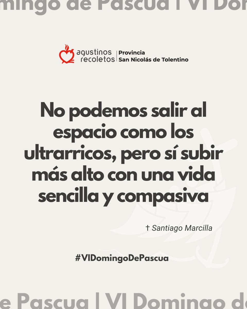 🚀💛 Domingo VI de Pascua | No podemos salir al espacio como los ultrarricos, pero sí subir más alto con una vida sencilla y compasiva. El Evangelio nos eleva cuando vivimos con amor.

🔗 agustinosrecoletos.org/2025/05/doming…