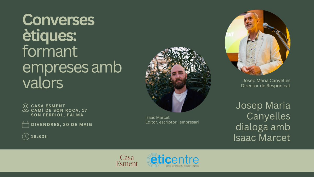 Eticentre i Casa Esment et conviden al cicle 'Converses ètiques: formant empreses amb valors'. 

Josep Maria Canyelles dialoga amb Isaac Marcet.

🗓️ Divendres, 30 de maig
🕢 18:30 hores
📌 Casa Esment (camí de Son Roca, 17. Son Ferriol, Palma)
🎟forms.office.com/r/KQhK7uDDwj