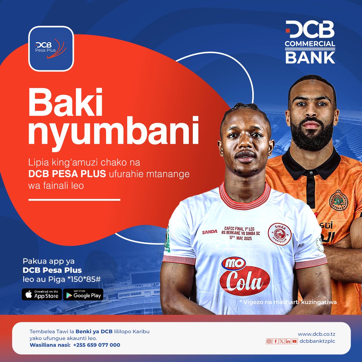 Baki nyumbani na DCB Pesa Plus.

Lipia king’amuzi chako kwa urahisi kupitia DCB Pesa Plus na ufurahie mechi ya fainali leo kati ya RS Berkane na Simba SC.

Pakua app yetu au piga *150*85# sasa.

#DCBPesaPlus
#DCBBanktzplc
#CAFCCFinal2025
 #BakiNyumbani